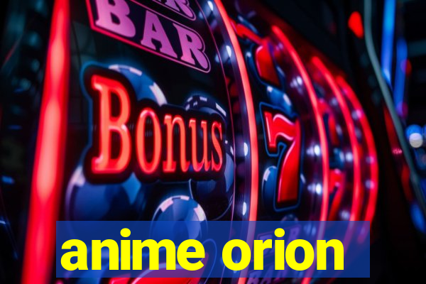 anime orion